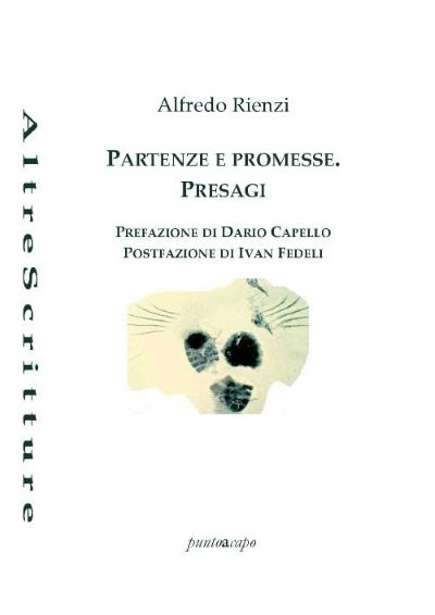 Affioramenti da “Partenze e promesse. Presagi” di Alfredo Rienzi, puntoacapo editrice&nbsp;2019
