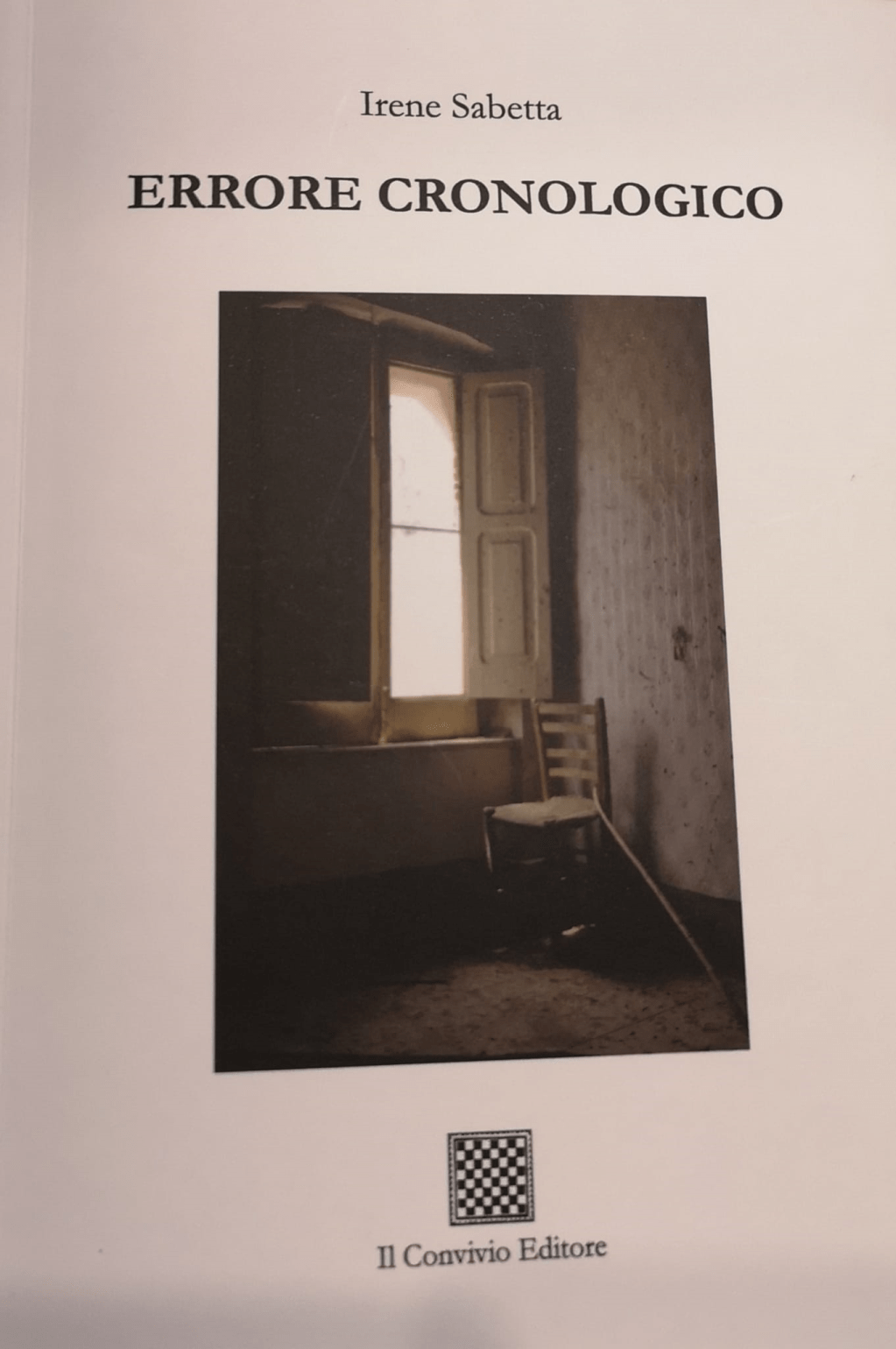 ERRORE CRONOLOGICO di Irene Sabetta (Il Convivio&nbsp;Editore)
