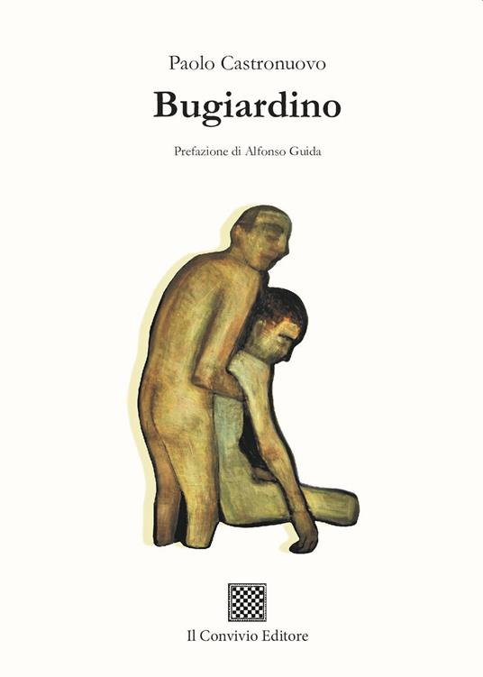 Affioramenti da “Bugiardino” di Paolo Castronuovo, Il Convivio Editore,&nbsp;2023