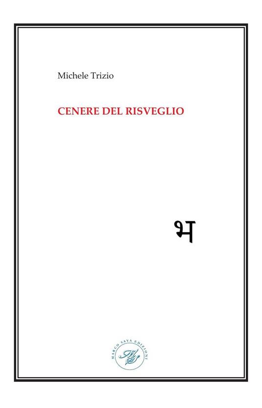 CENERE DEL RISVEGLIO di Michele Trizio (Marco Saya&nbsp;Edizioni)