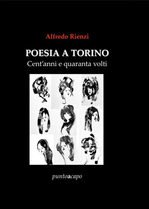 Affioramenti da “Poesia a Torino” di Alfredo Rienzi, puntoacapo&nbsp;2024