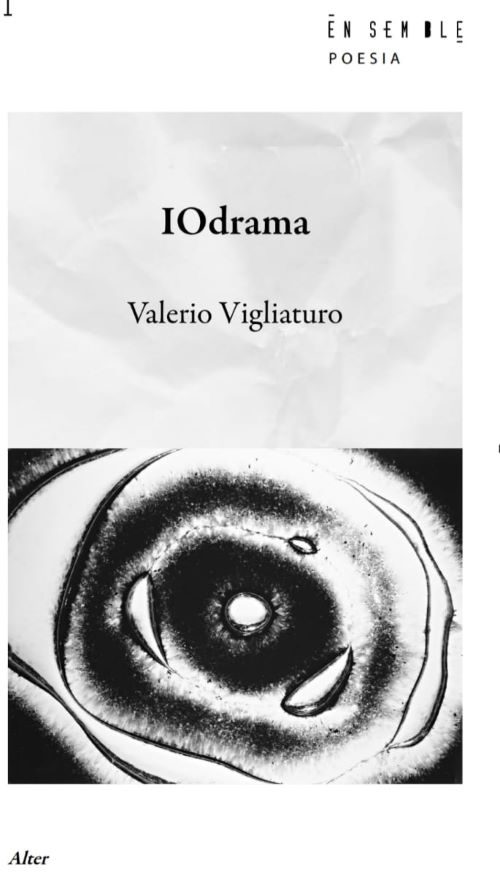 Affioramenti da “IOdrama” di Valerio Vigliaturo, Ensemble&nbsp;edizioni
