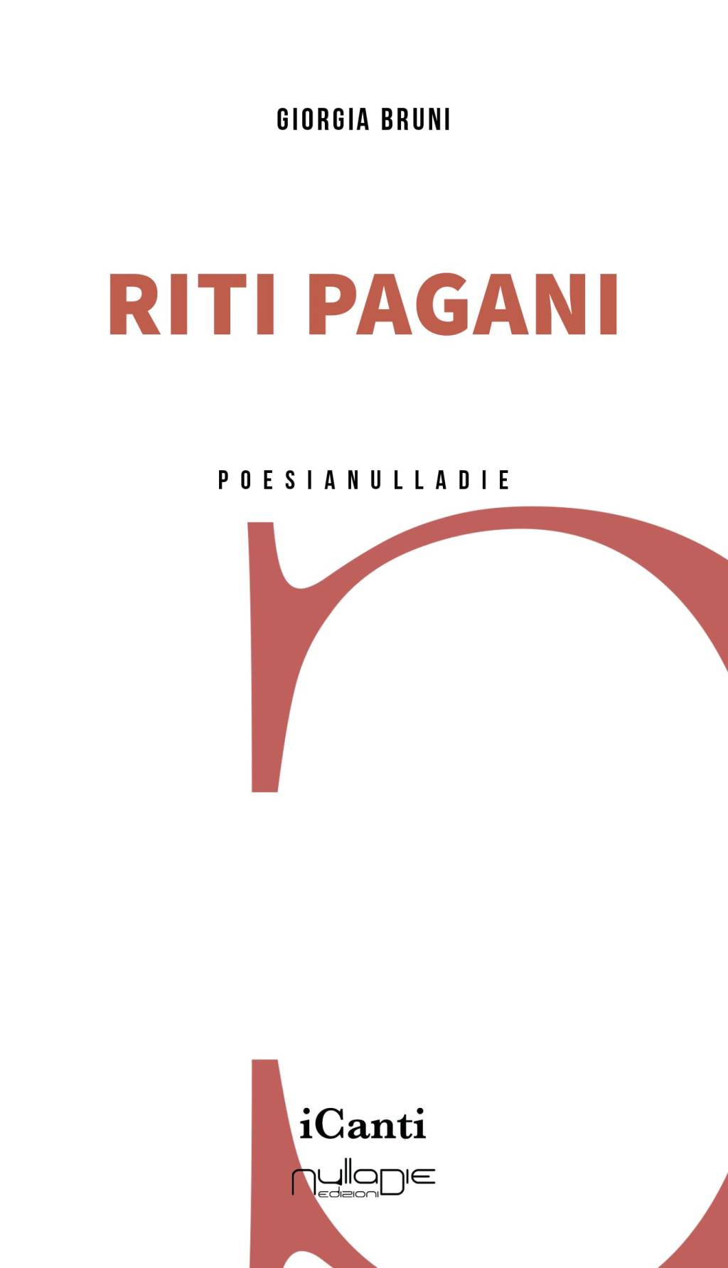 Affioramenti da “RITI PAGANI” di Giorgia Bruni,&nbsp;2025