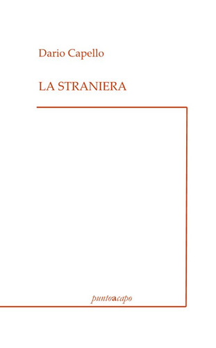 LA STRANIERA di Dario Capello (puntoacapo editrice)