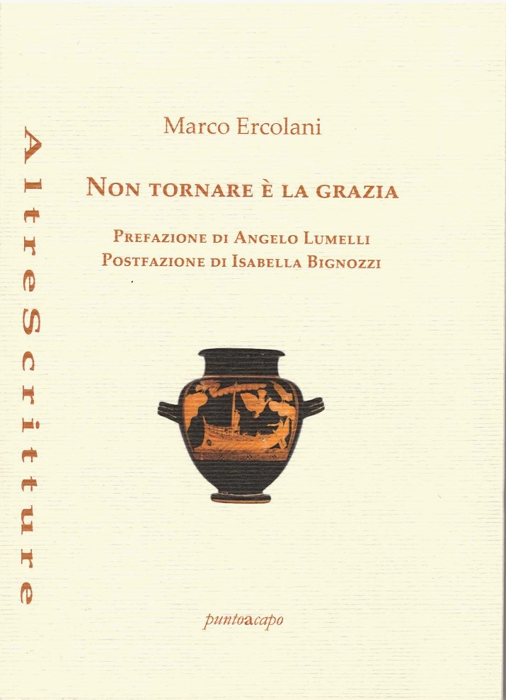 NON TORNARE E’ LA GRAZIA di Marco Ercolani (puntoacapo&nbsp;Editrice)
