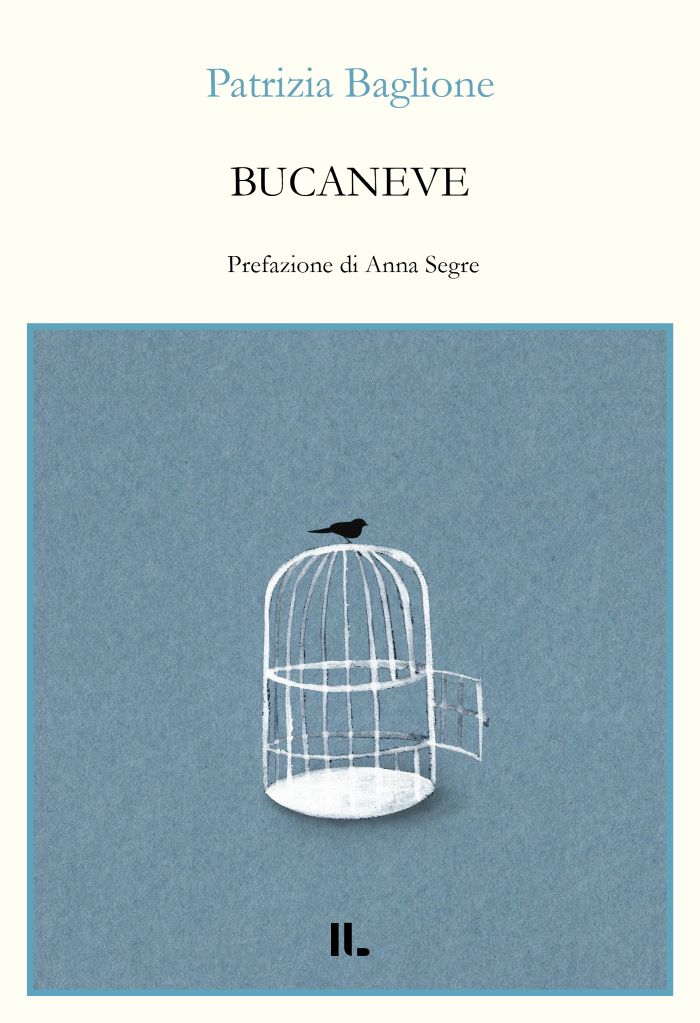 Affioramenti da “Bucaneve” di Patrizia Baglione, Interno Libri edizioni,&nbsp;2026